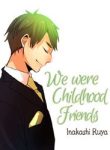 we-were-childhood-friends-41559